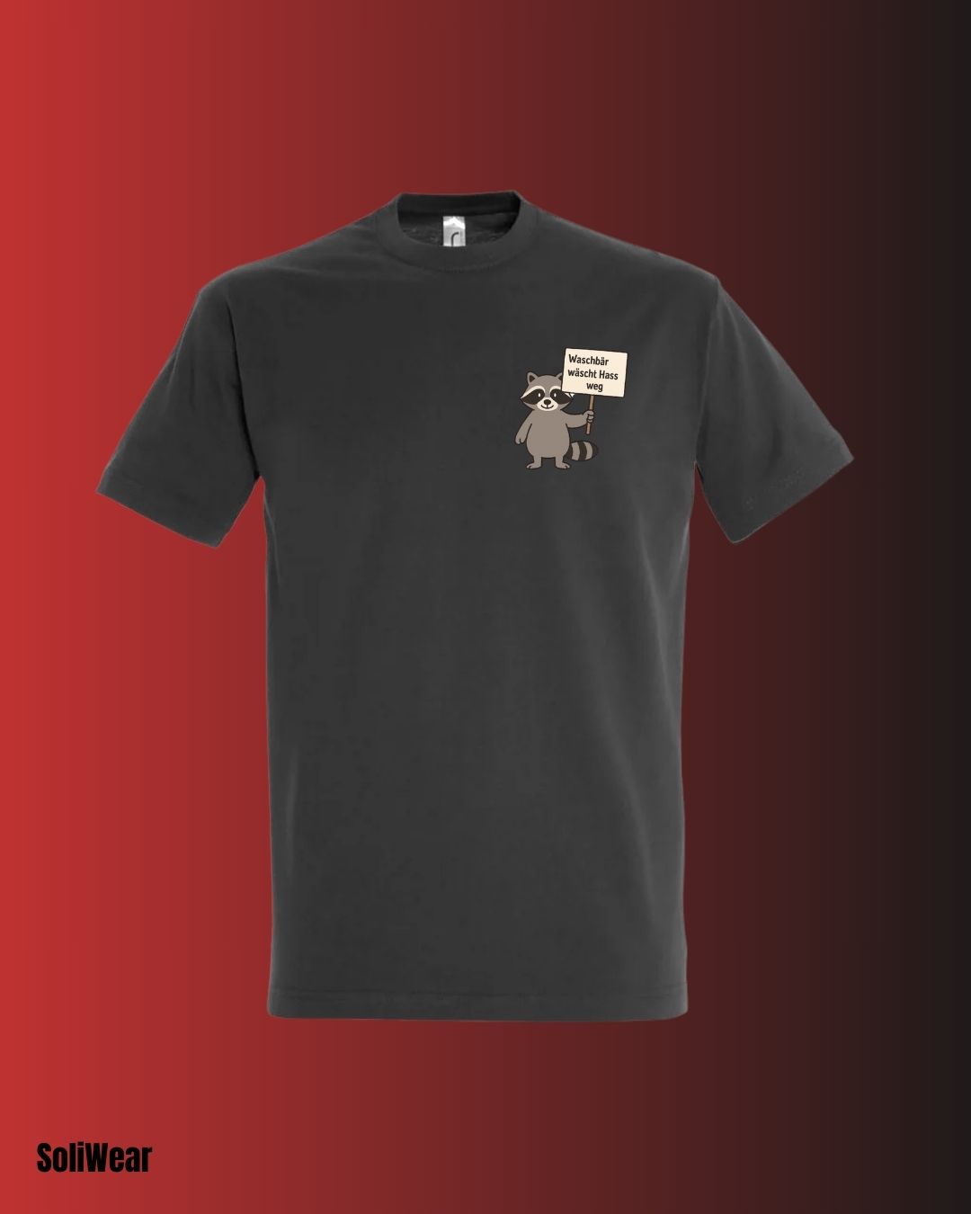 T-Shirt waschbar – wäscht Hass weg.