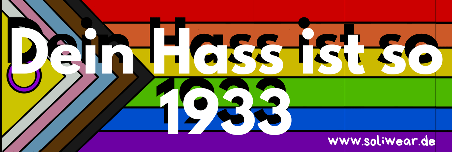 Dein Hass ist so 1933 Sticker - Antifaschistisches Statement | SoliWear - SoliWear