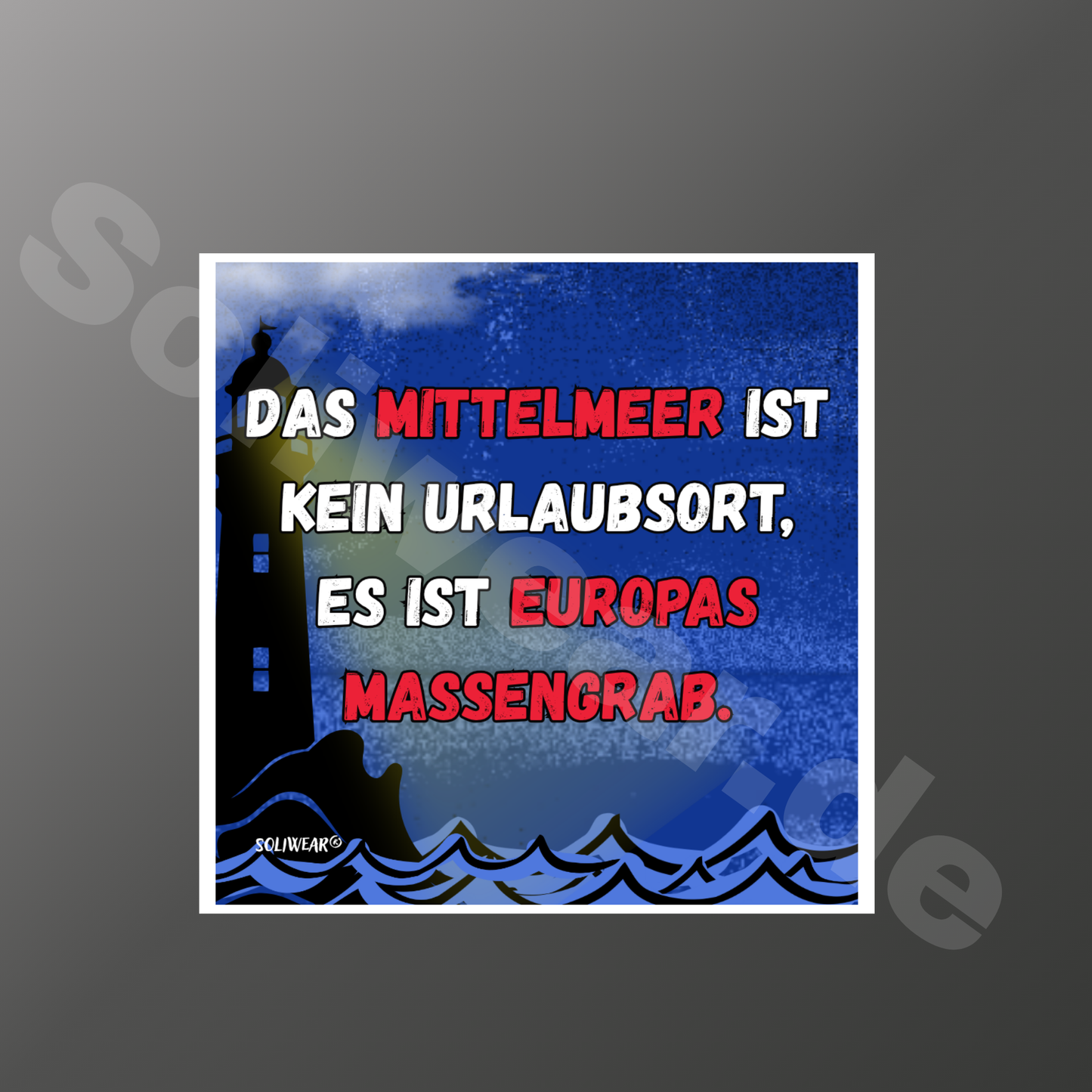Das Mittelmeer ist kein Urlaubsort – Sticker 🔥Vorbestellen🔥